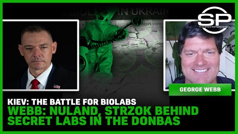 The Battle for Bio-Labs: Webb Says Nuland, Strzok Behind Secret Labs in Donbas