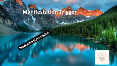 Manifestation Trigger | Imagination Is Everything!