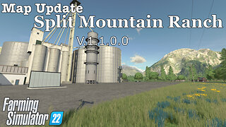 Map Update | Split Mountain Ranch | V.1.1.0.0 | Farming Simulator 22