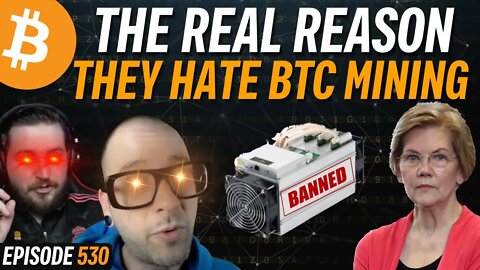 They HATE Bitcoin Mining, Here's Why | EP 530