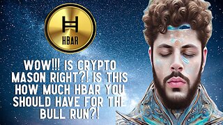 Wow! Is Crypto Mason Right?! Is This How Much HBAR You Should Have For The Bull Run?!