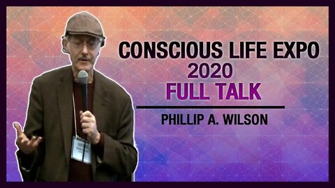 L. A. Conscious Life Expo, 2020 - Full Talk by Phillip A. Wilson - The Relax Far Infrared Sauna