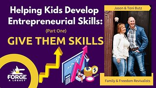 Helping Kids Develop Entrepreneurial Skills Part I: Give them Skills