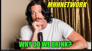 Why do we drink?