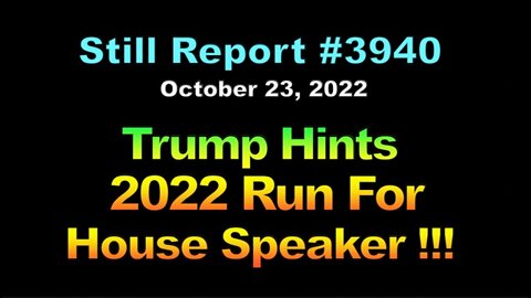 Trump Hints 2022 Run For House Speaker, 3940
