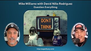 Mike Williams with David Niño Rodriguez- Question Everything (July 2023)