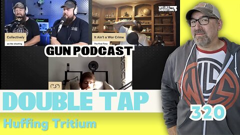 Huffing Tritium - Double Tap 320 (Gun Podcast)