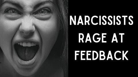 The Narcissists Inability to Handle Feedback and Criticism