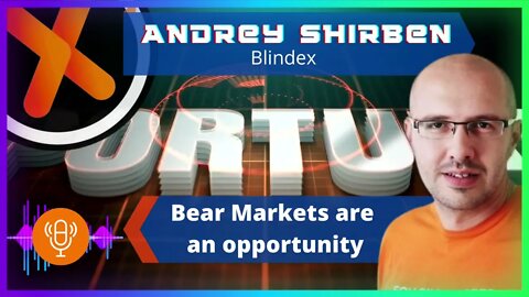 Bear Markets are an Opportunity - Andrey Shirben (Blindex)