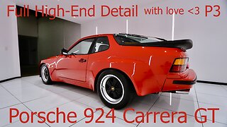 Porsche 924 Carrera GT - Detailing & Preserving A Classic! P3 Ceramic Coat Final (Vlog 28.3).m4v