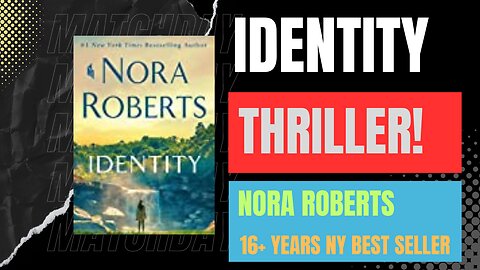 IDENTITY! Author: Nora Roberts. Who Has the Nerves to Read This.