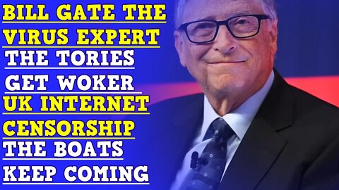 Expert Virologist Bill Gates Warns The World, Tories 50% Female MP Pledge & More Small Boats Arrive