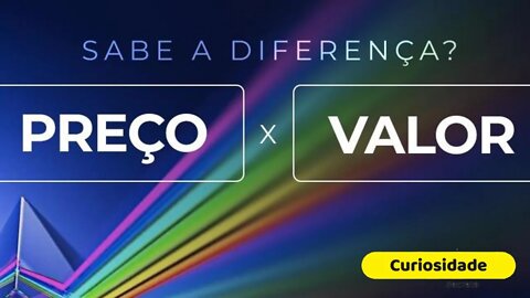 Qual a Diferença de Preço e Valor