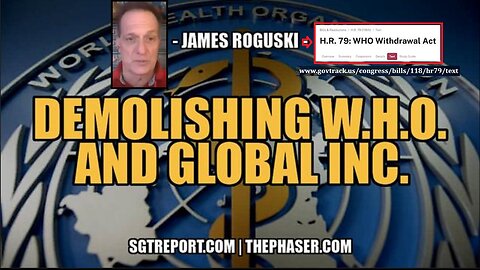 🚨 EMERGENCY UPDATE: W.H.O. TAKING TOTAL CONTROL OVER U.S. Sovereignty -HAPPENING SOON UNLESS... -JAMES ROGUSKI