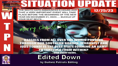 WTPN SITUATION UPDATE 12/25/23 - Edited Down