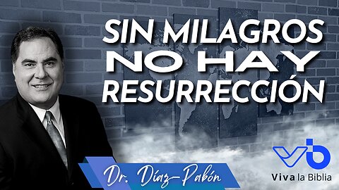 Sin milagros no hay resurrección