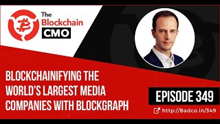 Blockchainifying the World’s Largest Media Companies with Blockgraph