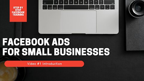 Facebook Ads For Small Businesses | Video #1 Introduction | Best Facebook Ads Course