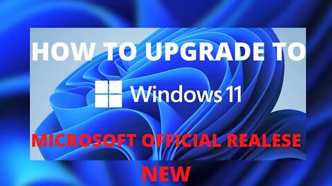How to upgrade to windows 11 (microsoft new official release) | FREE