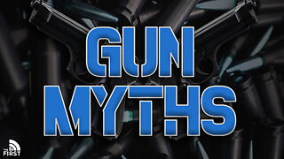 Debunking The Left's Gun Myths