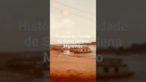 História da Cidade de Santa Helena Maranhão