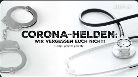 CORONA HELDEN – gejagt, gehetzt, geächtet! Wir vergessen euch nicht!" #AUF1