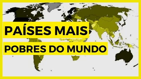 Top 10 países mais pobres do mundo em 2021