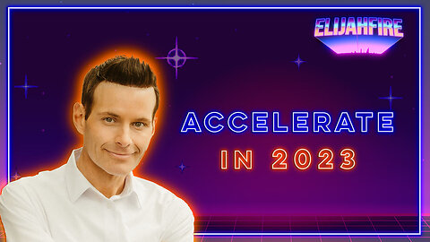 ElijahFire: Ep. 155 – ANDREW TOWE "ACCELERATE IN 2023"