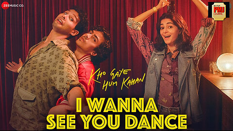 I Wanna See You Dance - Kho Gaye Hum Kahan | Siddhant, Ananya, Adarsh | Sachin Jigar, Saba, Ankur