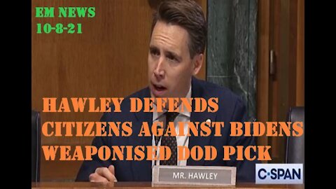 EM News: Sen. Hawley defends Citizens against Biden's DOD pick