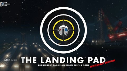 THE LANDING PAD | Episode 12 with Q&A and Minecraft Starbase | FUNDRAISER STREAM