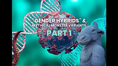 Part 1: "Gender Hybrids" & Mythical Monster Variants