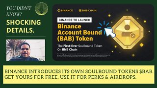 Binance Introduces Its Own Soulbound Tokens $BAB. Get Yours For Free. Use It For Perks & Airdrops.