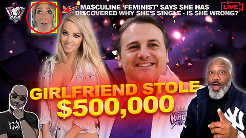 GOLDDIGGER! "Girlfriend" STEALS $500K From NBA & NHL Team Owner | F3MINIST Learn Why She's Single