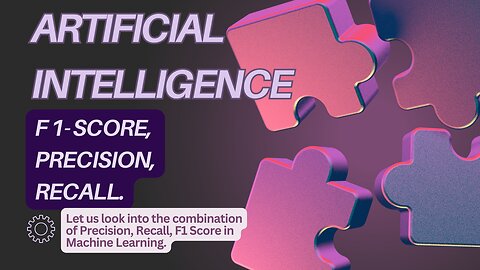 What is F1-score in Machine Learning?| Precision, Recall and F1- Score| Precision or recall?