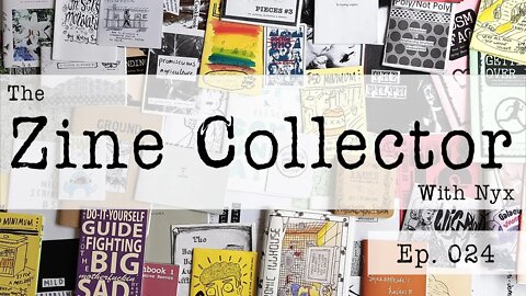 Wrapping Up & Moving Forward - The Zine Collector Ep 024