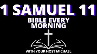 1 SAMUEL 11 - BIBLE EVERY MORNING