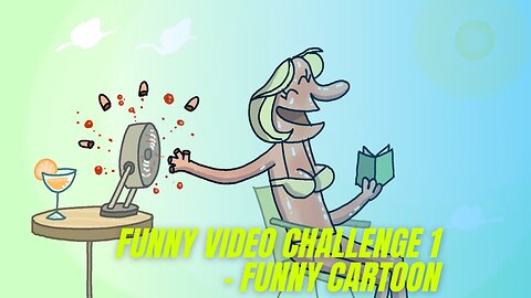 Challenge 1: Humorous Video: Humorous Cartoon: Humorous Cartoon: Humorous Cartoon: Lo..New 2022