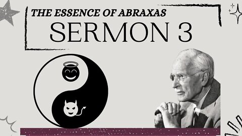 Good and Evil ABRAXAS - The Seven Sermons of Carl Jung