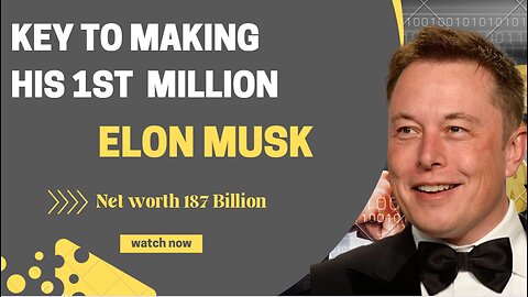Elon Musk made his first million by doing these key things that all successful people do