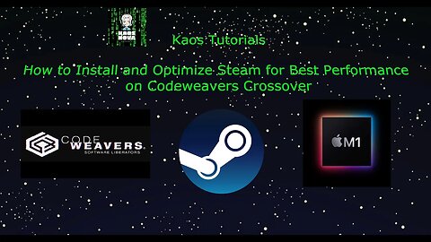 Kaos Tutorials: Installing and Optimizing Steam for Codeweavers Crossover