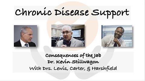 21. Consequences of the Jab - Dr. Kevin Stillwagon