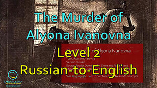 The Murder of Alyona Ivanovna: Level 2 - Russian-to-English