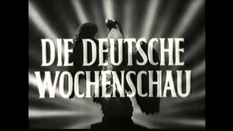 Deutsche Wochenschau Part 3 - April - June 1940