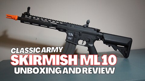 Classic Army Skirmish ECS ML10 Unboxing and Review
