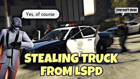 STEALING TRUCK FROM LSPD FOR MAFIA