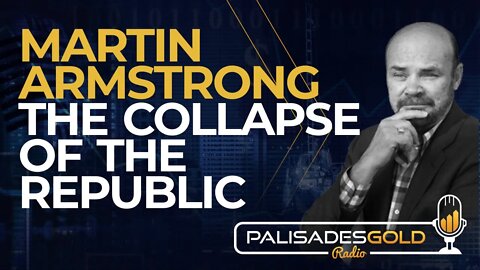 Martin Armstrong: The Collapse of the Republic