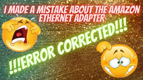 Correcting error said about the Amazon Ethernet Adapter on previous video. Orig Video link in descr.