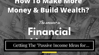 Getting The "Passive Income Ideas for Building Wealth Over Time" To Work