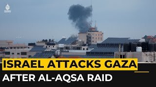 Israel Attacks Gaza After Al-Aqsa Mosque Raid. Netanyahu's Ramadan Holiday Gift Missile Strikes
